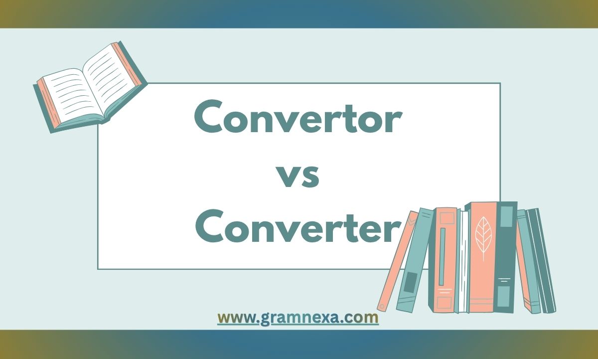 Convertor vs Converter