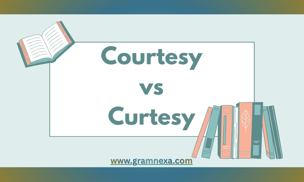 Courtesy vs Curtesy