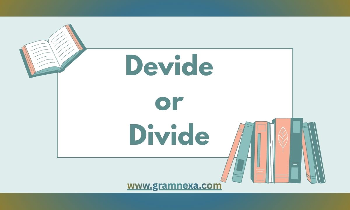Devide or Divide