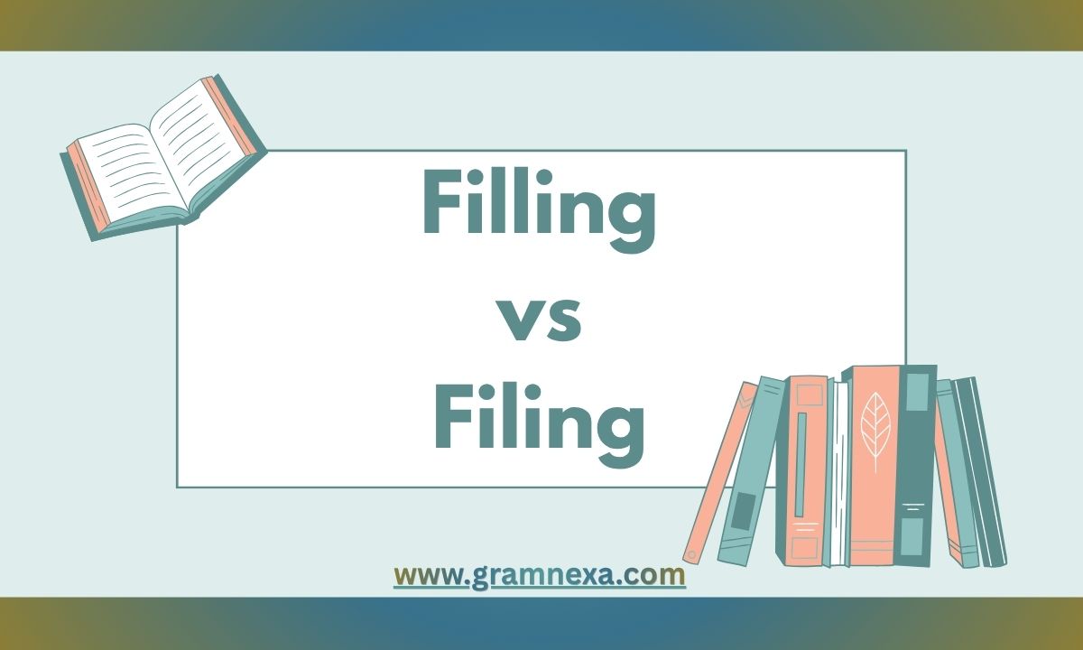 Filling vs Filing