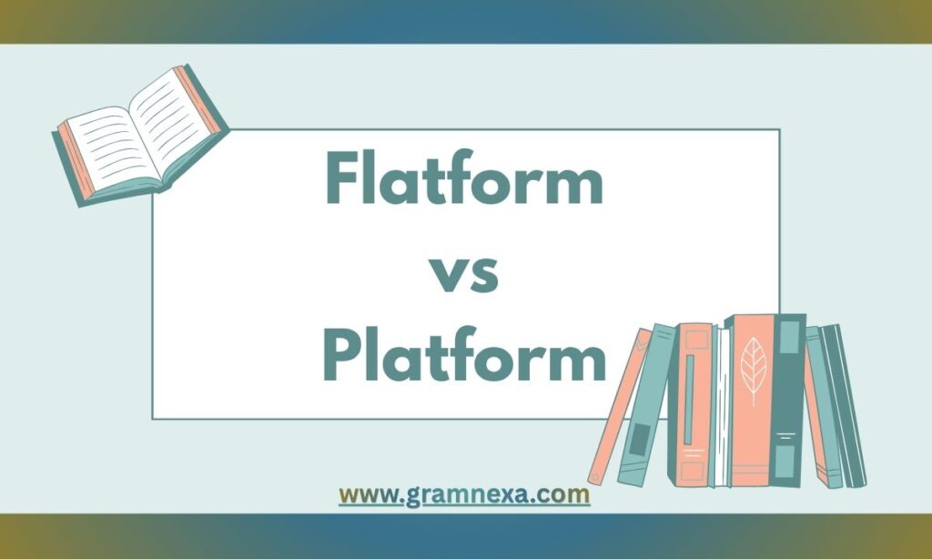 Flatform vs Platform