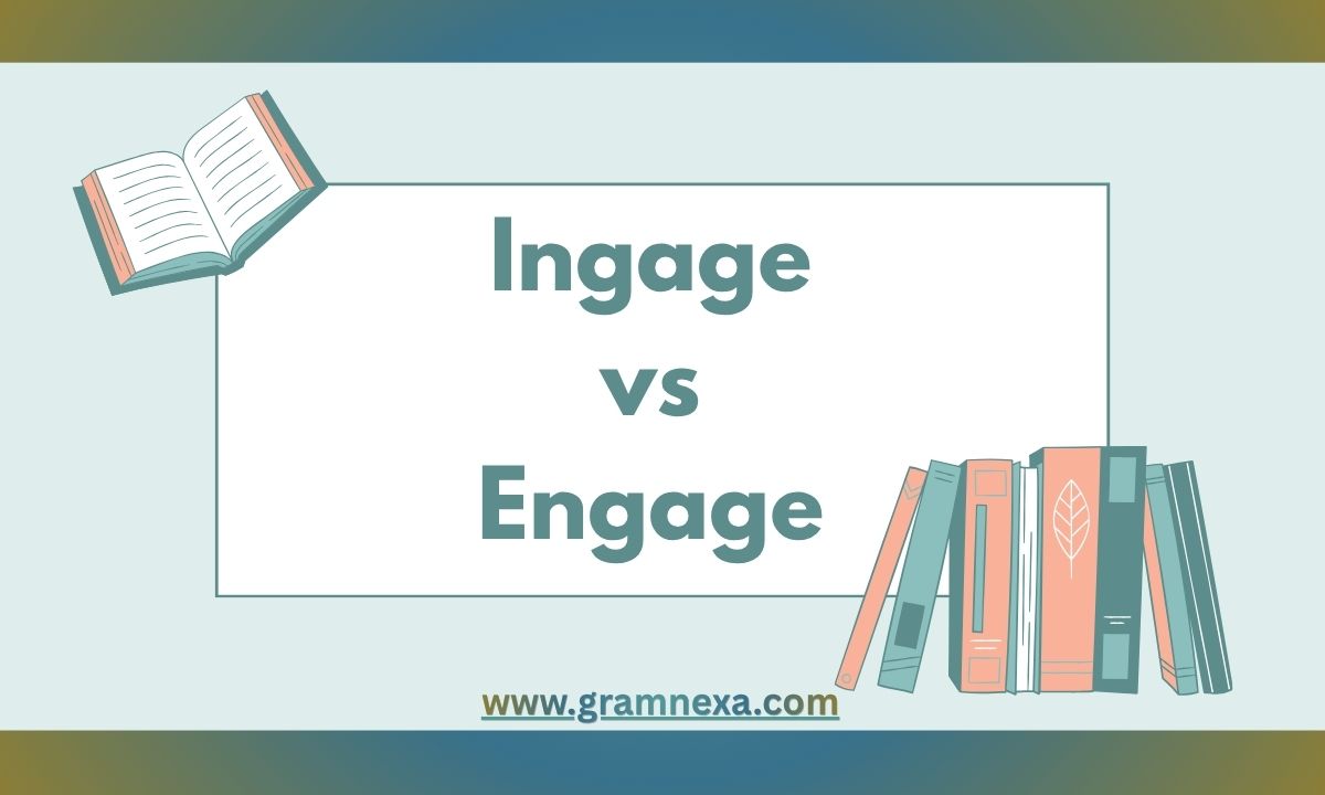 Ingage vs Engage