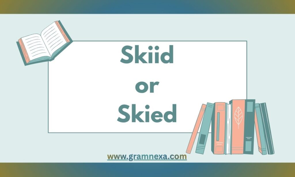 Skiid or Skied