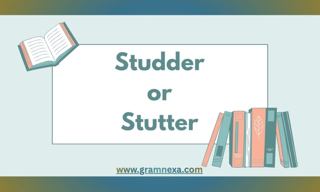 Studder or Stutter