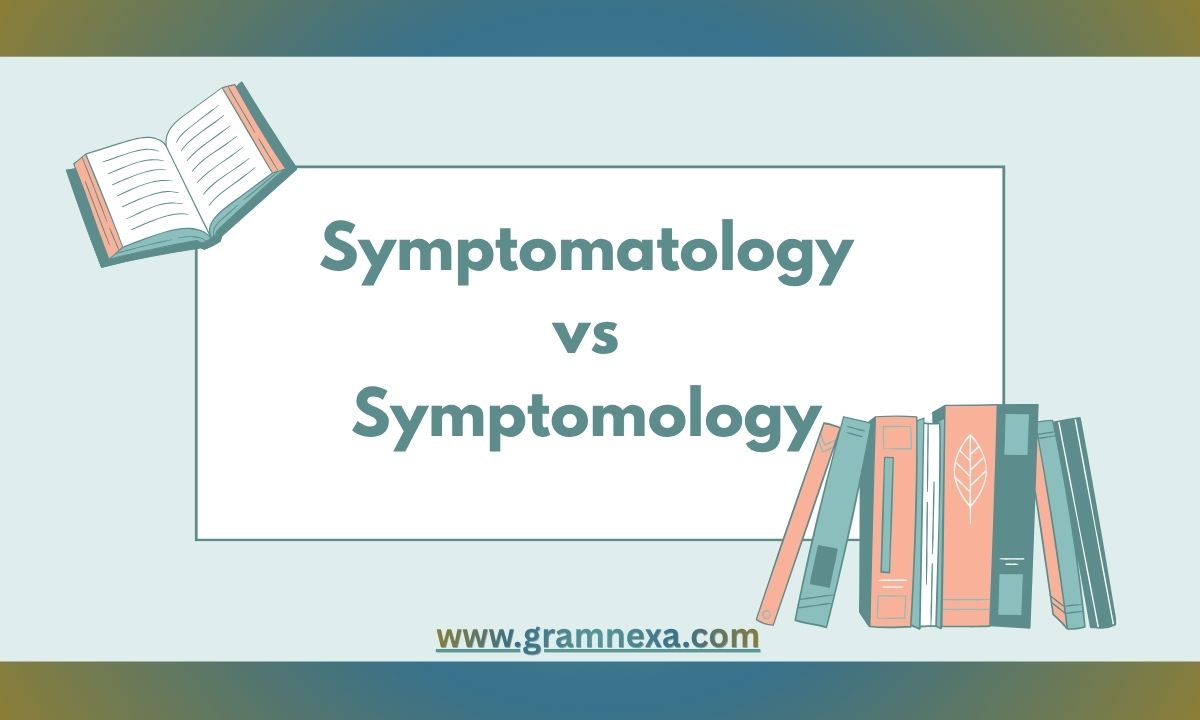 Symptomatology vs Symptomology