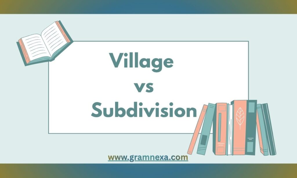 Village vs Subdivision