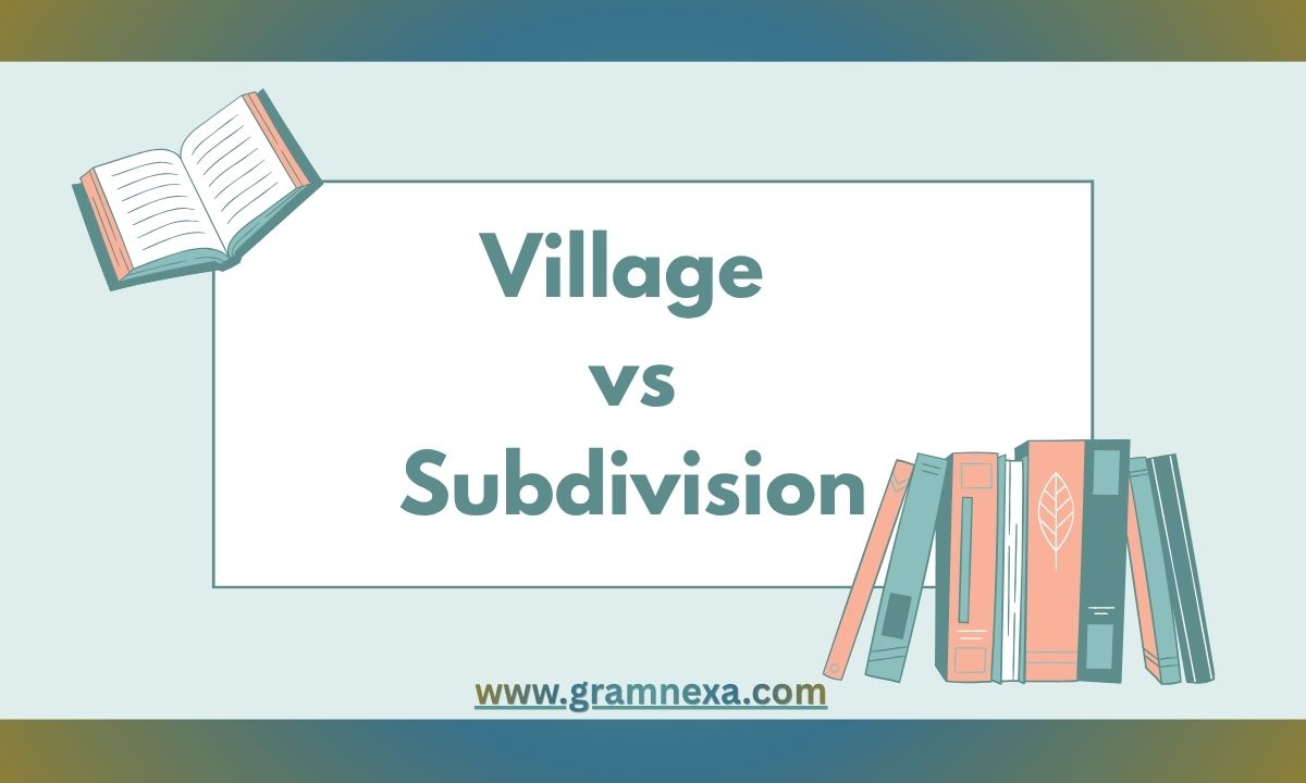 Village vs Subdivision
