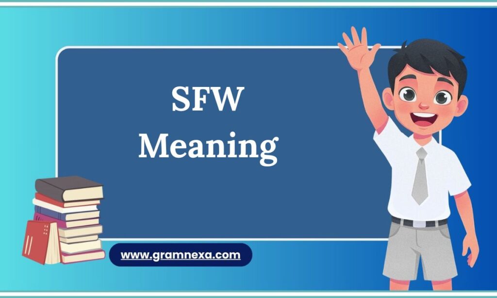 SFW Meaning: What Does Safe For Work Really Mean? The Complete Guide (2026)